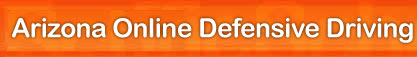 Arizona Defensive Driving Online